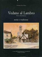 Vedano al Lambro. Paese della Brianza. Storia e tradizione