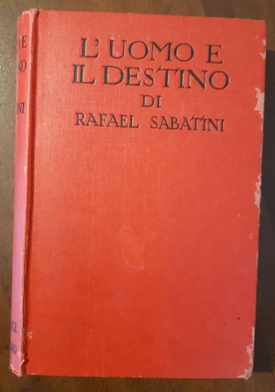 L' uomo e il destino - Rafael Sabatini - copertina