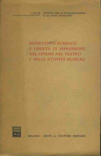 Intervento pubblico e libertà di espressione nel cinema nel teatro e nelle attività musicali - copertina