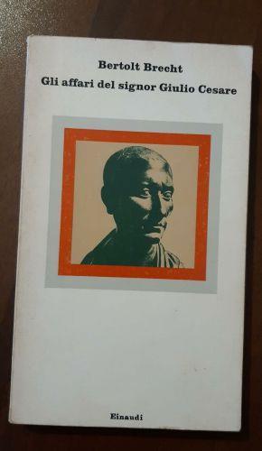 Gli affari del signor Giulio Cesare - Bertolt Brecht - copertina