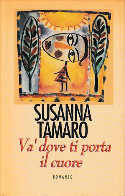 Và' dove ti porta il cuore - Susanna Tamaro - copertina