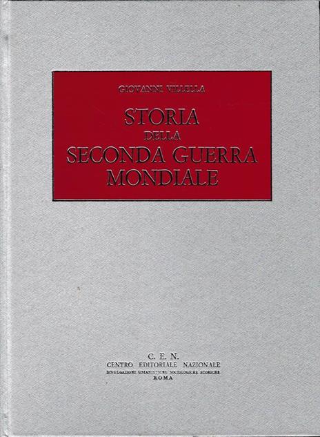 Storia della Seconda Guerra Mondiale. IV° volume. Dall'incursione inglese su Dieppe alla battaglia di Tunisia (Agosto 1942 - Maggio 1943) - Giovanni Villella - copertina