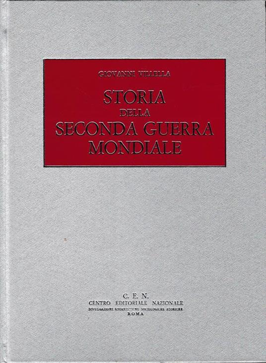 Storia della Seconda Guerra Mondiale. IV° volume. Dall'incursione inglese su Dieppe alla battaglia di Tunisia (Agosto 1942 - Maggio 1943) - Giovanni Villella - copertina