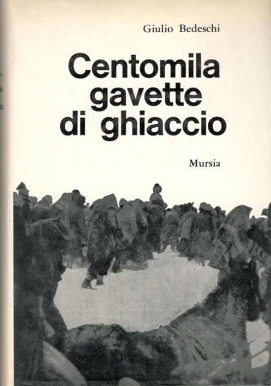Centomila gavette di ghiaccio - Giulio Bedeschi - copertina