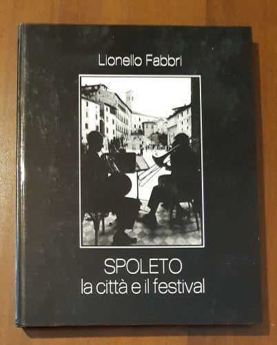 Spoleto la citta e il festival - copertina