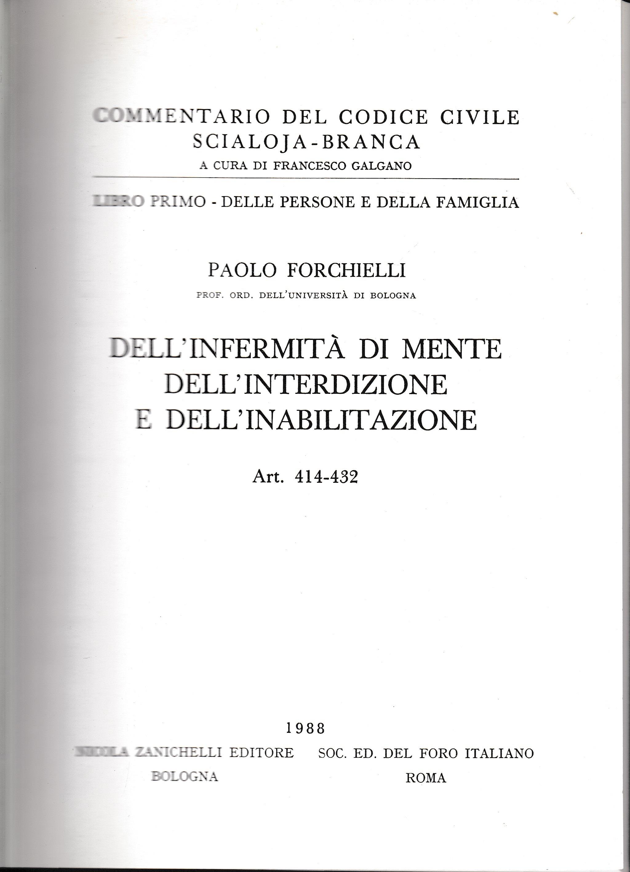 Libro primo - Delle persone e della famiglia. Dell'infermità di mente dell'interdizione e dell'inabilitazione. Art. 414-432