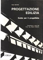 Progettazione edilizia. Guida per il progettista