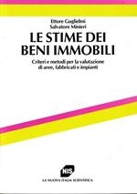 Le stime dei beni immobili. Criteri e metodi per la valutazione di aree, fabbricati e impianti
