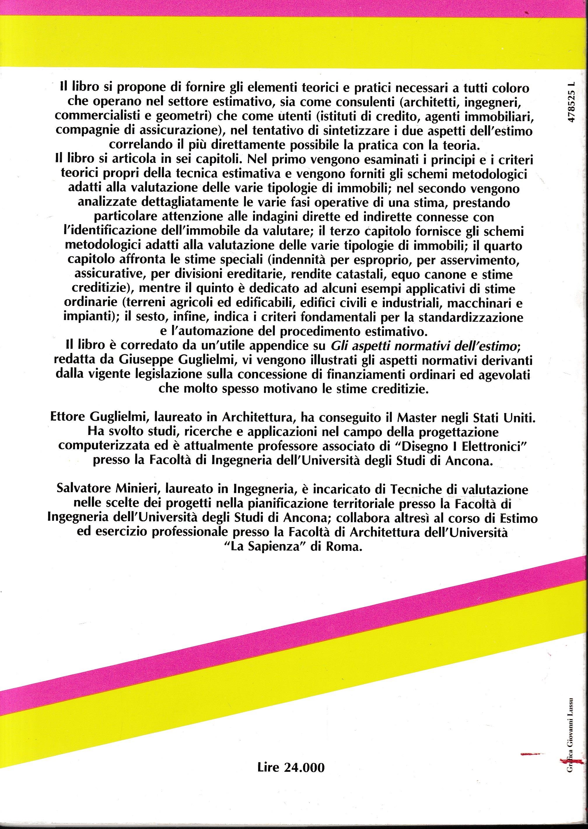 Le stime dei beni immobili. Criteri e metodi per la valutazione di aree, fabbricati e impianti