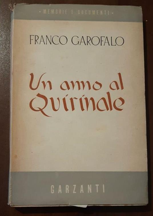 Un anno al Quirinale - Franco Garofalo - copertina