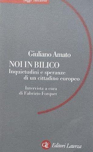 Noi in bilico. Inquietudini e speranze di un cittadino europeo - Giuliano Amato - copertina