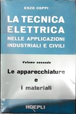 La tecnica elettrica nelle applicazioni industriali e civili, volume secondo