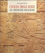 Civiltà degli egizi. Le credenze religiose
