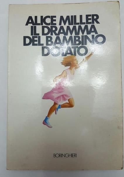 Il dramma del bambino dotato - Alice Miller - copertina