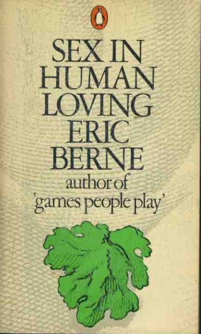 Sex in human loving - Eric Berne - copertina