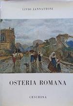 Osteria Romana. Un prologo e dieci quadri per una ricostruzione d'ambiente e di vita