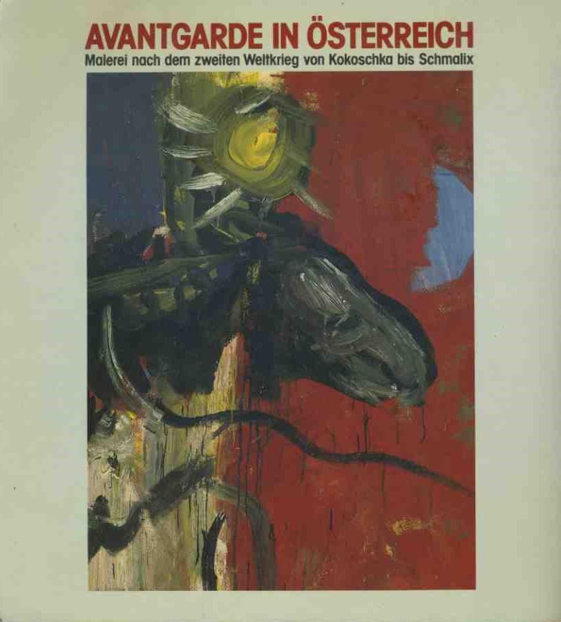 Le avanguardie in Austria. Pittura del dopoguerra da Kokoschka a Schmalix