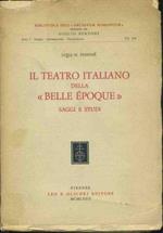 Il teatro italiano della «Belle époque». Saggi e studi