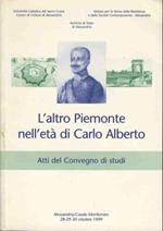 L' altro Piemonte nell'età di Carlo Alberto. Voll. 1-2-3