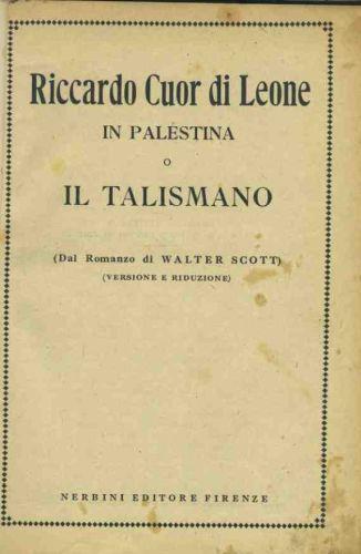 Riccardo cuor di leone in Palestina o il talismano - Walter Scott - copertina