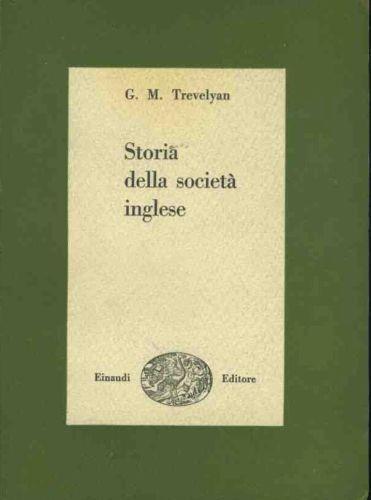 Storia della società inglese - George M. Trevelyan - copertina
