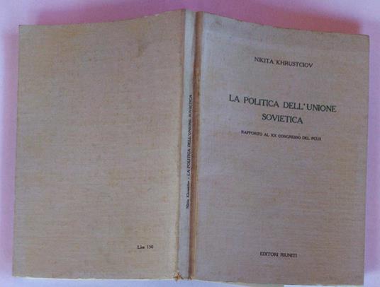La politica dell' Unione Sovietica - Nikita S. Krusciov - copertina