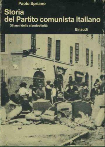 Storia del partito comunista. Gli anni della clandestinità - Paolo Spriano - copertina