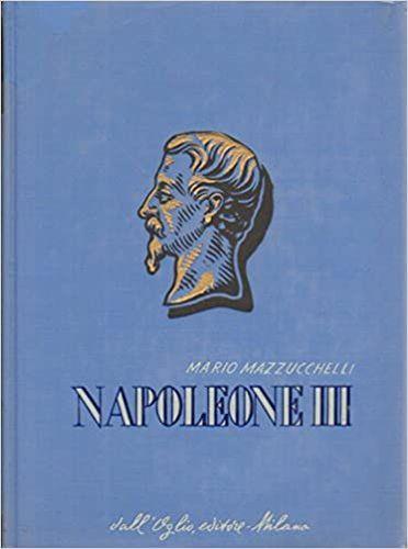 Napoleone III - Mario Mazzucchelli - copertina