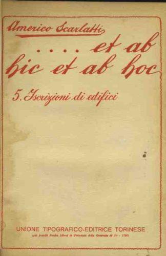 Et ab hic et ab hoc. 5 Iscrizioni di edifici - Americo Scarlatti - copertina