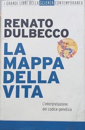 La mappa della vita. L'interpretazione del codice genetico - Renato Dulbecco - copertina