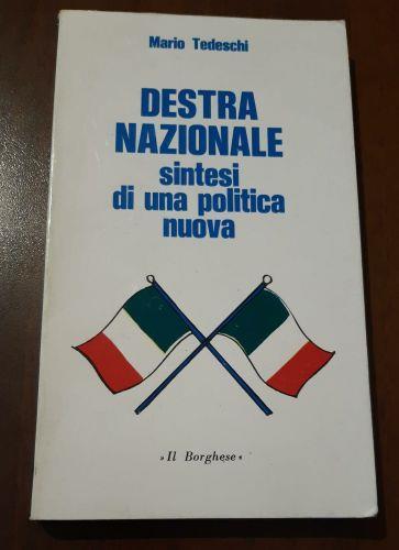 Destra nazionale sintesi di una politica nuova - Mario Tedeschi - copertina