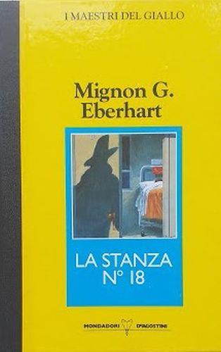 La stanza n° 18 - Mignon G. Eberhart - copertina