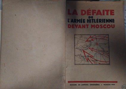 La defaite de l'armee Hitlerienne Devant Moscou - copertina