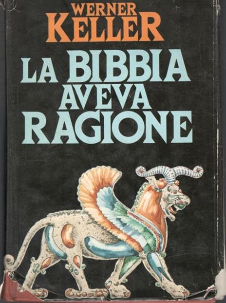 La Bibbia aveva ragione - Werner Keller - copertina