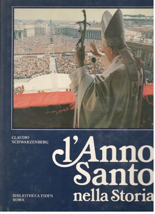 L' anno santo nella storia - Claudio Schwarzenberg - copertina