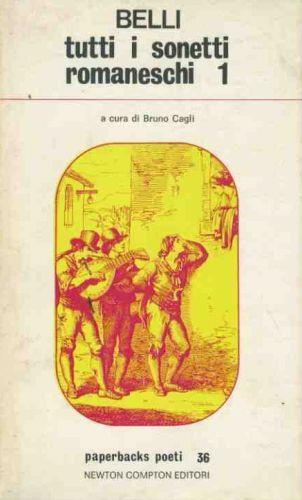 Tutti i sonetti romaneschi. Volume 1 - Giuseppe Gioachino Belli - copertina