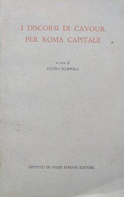 I discorsi di Cavour per Roma Capitale
