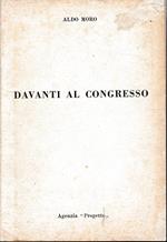 Davanti al Congresso. Discorso pronunciato dall'On. Aldo Moro all'XI congresso della D.C. a Roma il 29 Giugno 1969. Supplemento