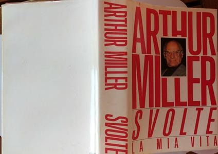 Svolte. La mia vita - Arthur Miller - copertina