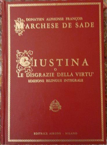 Giustina o le disgrazie della virtù. Edizione bilingue integrale - François de Sade - copertina