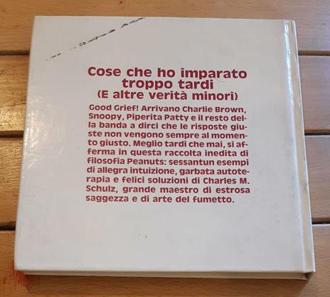 Cose che ho imparato troppo tardi e altre verità minori - Charles M. Schulz - 2