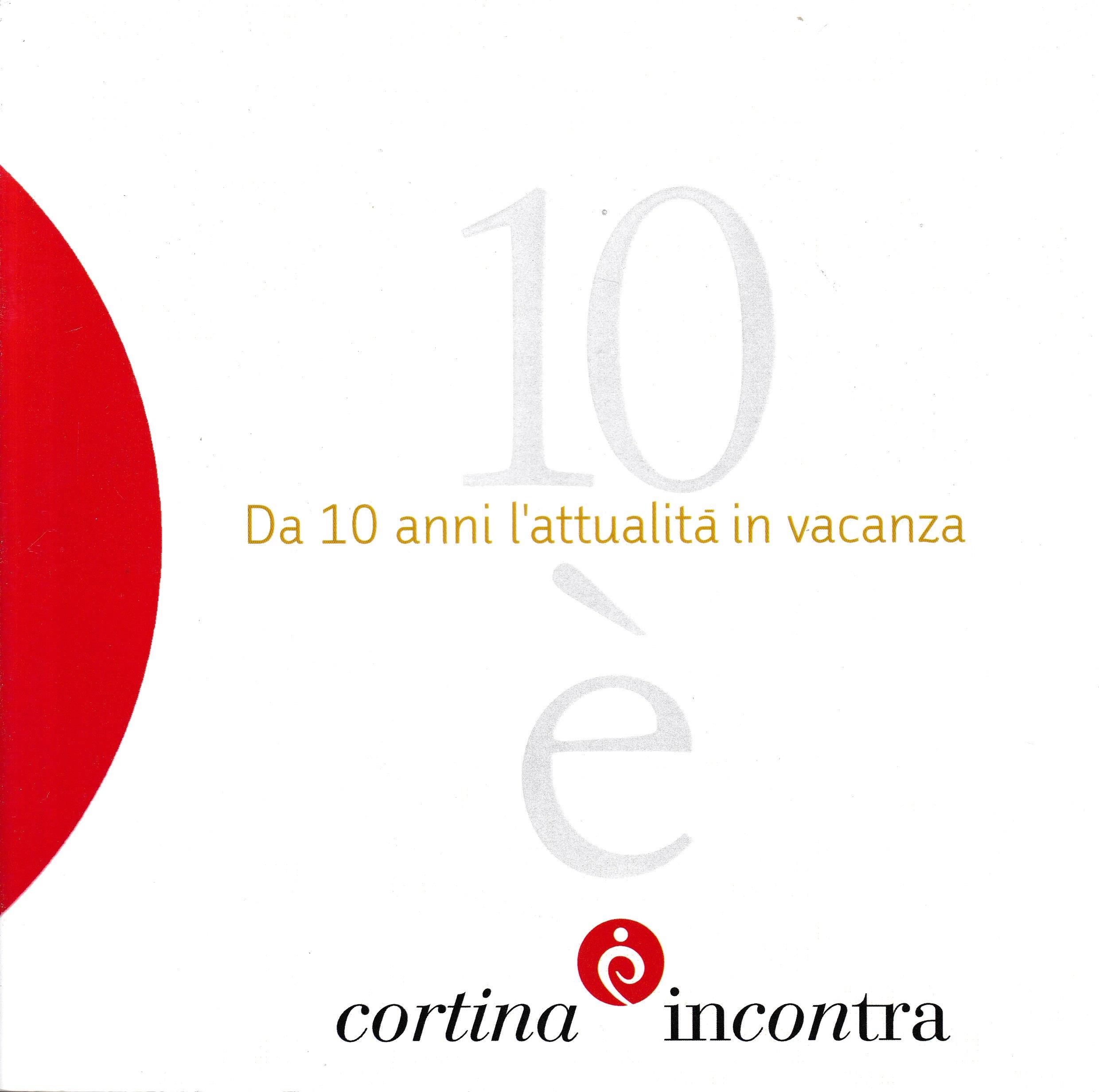 10 è. Da 10 anni l'attualità in vacanza 2002-2011