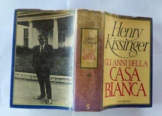 Gli anni della casa bianca - Henry Kissinger - copertina