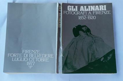 Gli Alinari. Fotografi a Firenze 1852-1920 - copertina