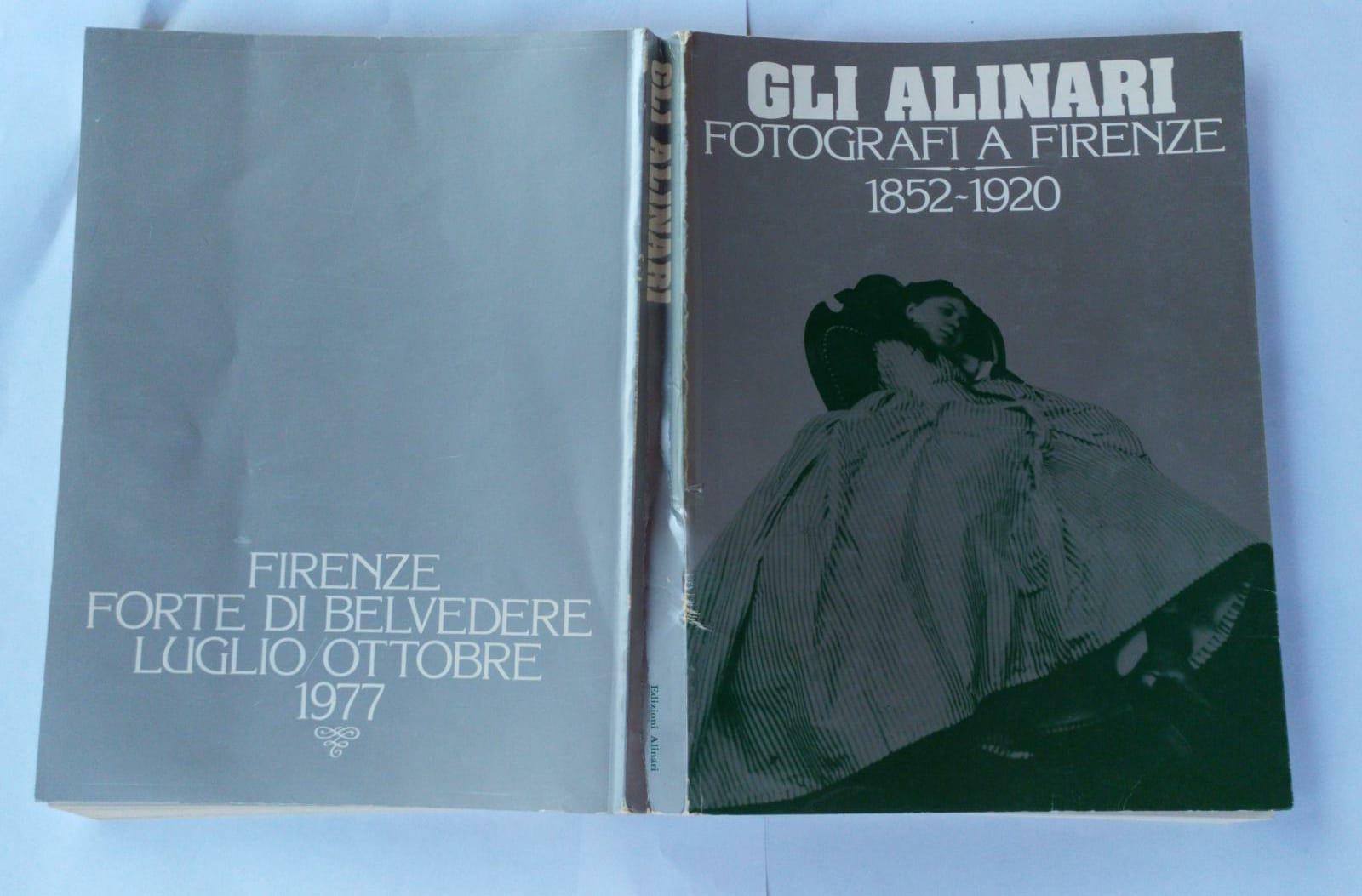 Gli Alinari. Fotografi a Firenze 1852-1920