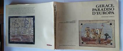 Gerace Paradiso D'europa. Guida per un Approccio Storico ,Artistico ,Ambientale - Salvatore Gemelli - copertina