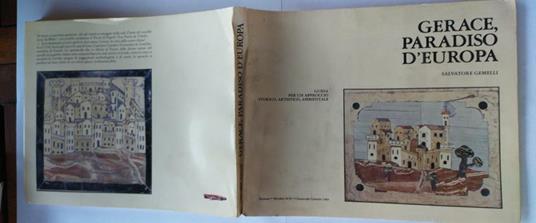 Gerace Paradiso D'europa. Guida per un Approccio Storico ,Artistico ,Ambientale - Salvatore Gemelli - copertina