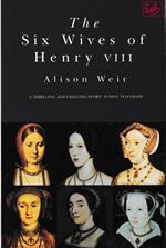 The Six Wives Of Henry VIII