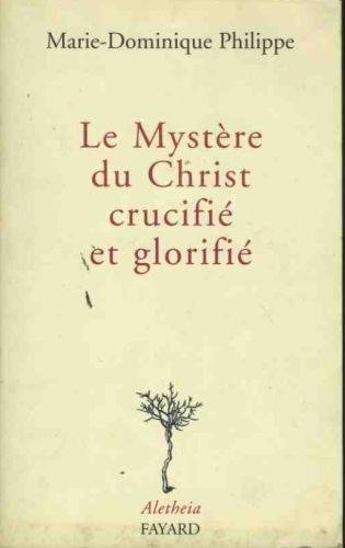 Le Mystère du Christ crucifié et glorifié - Marie-Dominique Philippe - copertina
