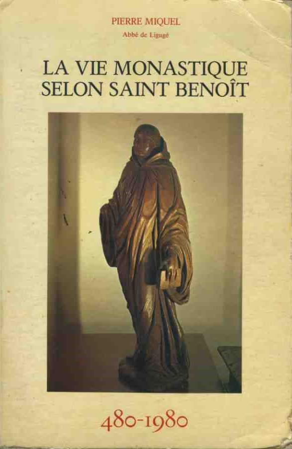La vie monastique selon Saint Benoît